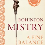 A Fine Balance by Rohinton Mistry